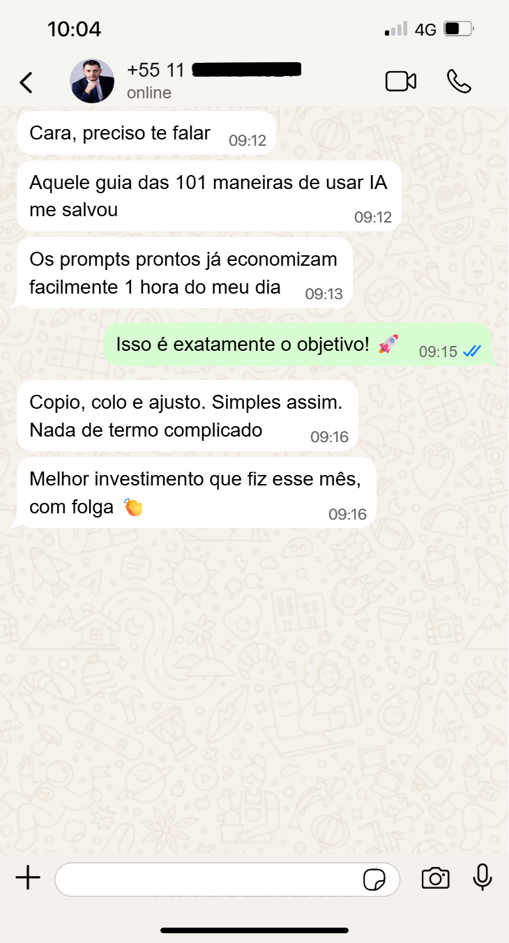 Print de conversa no WhatsApp: cliente contando que os prompts prontos do guia 101 Maneiras de Usar IA economizam uma hora do dia dele.